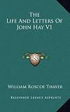 The Life And Letters Of John Hay V1