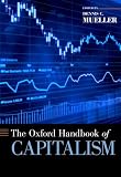 The Oxford Handbook of Capitalism (Oxford Handbooks)