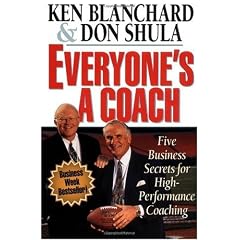 Everyone's a Coach: Five Business Secrets for High-Performance Coaching