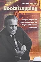 The Personal Interface: Douglas Engelbart, the Augmentation of Human Intellect and the Genesis of Personal Computing (Writing Science)