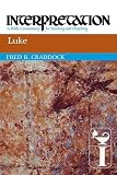 Luke (Interpretation: A Bible Commentary for Teaching & Preaching)