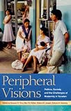 Peripheral Visions: Politics, Society, and the Challenges of Modernity in Yucatan