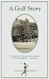 A Golf Story: Bobby Jones, Augusta National, and the Masters Tournament