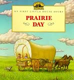Prairie Day (My First Little House Books)