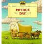 Prairie Day (My First Little House Books)