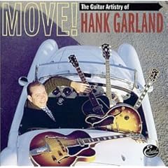 Hank 'Sugarfoot' Garland: MOVE!  The Guitar Artistry of Hank Garland