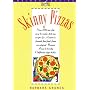 Skinny Pizzas: Over 100 Healthy Low-Fat Recipes for America's Favorite Fun Food (The Popular Skinny Cookbook Series)