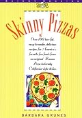 Skinny Pizzas: Over 100 Healthy Low-Fat Recipes for America's Favorite Fun Food (The Popular Skinny Cookbook Series)
