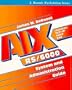Aix Rs/6000: System and Administration Guide (J. Ranade Workstation Series)