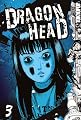 Dragon Head Volume 3 (Dragon Head (Graphic Novels))