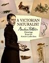 A Victorian Naturalist: Beatrix Potter's Drawings from the Armitt Collection