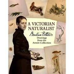 A Victorian Naturalist: Beatrix Potter's Drawings from the Armitt Collection