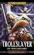 Trollslayer (Gotrek & Felix)