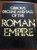 Gibbon's Decline and Fall of the Roman Empire (0831739061) by Gibbon, Edward