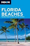 Moon Florida Beaches: The Best Places to Swim, Play, Eat and Stay