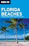 Moon Florida Beaches: The Best Places to Swim, Play, Eat, and Stay (Moon Handbooks)