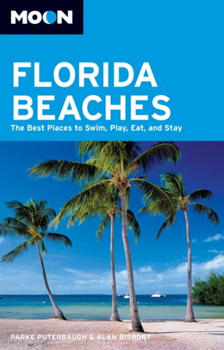 City Travel Guides Discounted  Books : Moon Florida Beaches: The Best Places to Swim, Play, Eat, and Stay (Moon Handbooks)