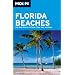 Moon Florida Beaches: The Best Places to Swim, Play, Eat, and Stay (Moon Handbooks)