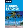 Moon Florida Beaches: The Best Places to Swim, Play, Eat, and Stay (Moon Handbooks)