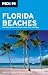 Moon Florida Beaches: The Best Places to Swim, Play, Eat, and Stay (Moon Handbooks)