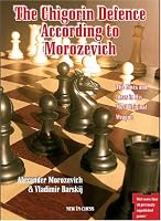The Chigorin Defence According to Morozevich: The Lines and Ideas in His Most Original Weapon