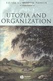 Utopia and Organization (Sociological Review Monographs)