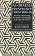 Deliverance from Error: Five Key Texts Including His Spiritual Autobiography, al-Munqidh min al-Dalal