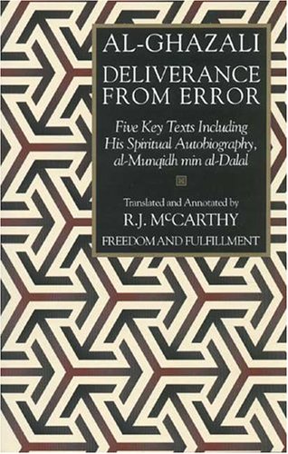 Deliverance from Error: Five Key Texts Including His Spiritual Autobiography, al-Munqidh min al-Dalal under General in The Books Store