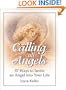 Calling All Angels!: 57 Ways to Invite an Angel into Your Life