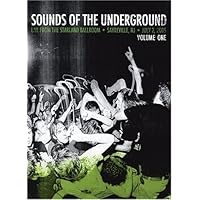 Sounds of the Underground, Vol. 1: Live From the Starland Ballroom, Sayreville, NJ, July 2, 2005 (2006)