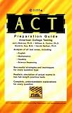 Cliffs American College Testing Preparation Guide (Cliffs Studyware Test Preparation Guides)