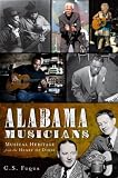 Alabama Musicians: Musical Heritage from the Heart of Dixie