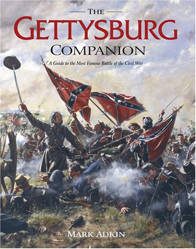the gettysburg companion a guide to the most famous battle