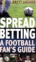 Spread Betting  A Football Fan's Guide