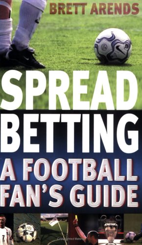 Spread Betting  A Football Fan's Guide
