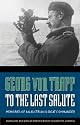To the Last Salute: Memories of an Austrian U-Boat Commander