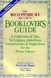 The Bloomsbury Review Booklover's Guide: A Collection of Tips, Techniques, Anecdotes, Controversies & Suggestions for the Home Library (0963158945) by Estes, Clarissa Pinkola