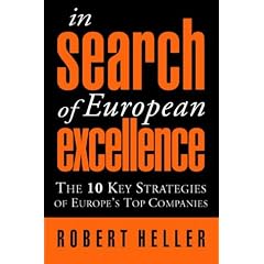 In Search of European Excellence: The 10 Key Strategies of Europe's Top Companies