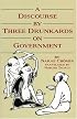 Discourse By Three Drunkards On Government