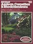 All About Azaleas, Camellias & Rhododendrons (Ortho Library)