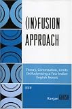 (In)fusion Approach: Theory, Contestation, Limits