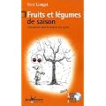 Fruits et l�gumes de saison : Consommer dans le respect des cycles