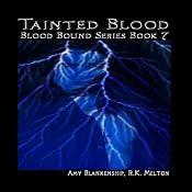 Tainted Blood: Blood Bound, Series Book 7 | [Amy Blankenship, R. K. Melton]