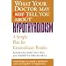 What Your Doctor May Not Tell You About(TM): Hypothyroidism: A Simple Plan for Extraordinary Results