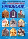 The Homeowner's Handbook: A Guide to Preserving the Value of Your Home