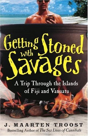 City Travel Guides Discounted  Used : Getting Stoned with Savages: A Trip Through the Islands of Fiji and Vanuatu