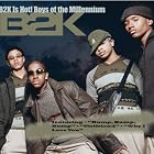 B2K is Hot! Boys of the Millennium by B2k