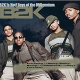  -  B2K is Hot! Boys of the Millennium