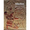 Abydos: Egypt's First Pharaohs and the Cult of Osiris (New Aspects of Antiquity)