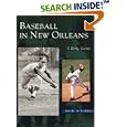 Baseball in New Orleans (LA) (Images of Baseball) by S. DerGisclair
